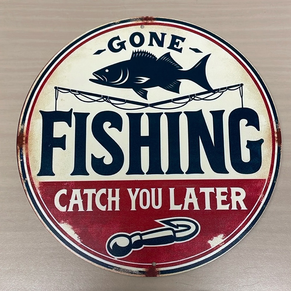 Metal Sign GONE FISHING CATCH YOU LATER Novelty Decorative Humorous Gifts New
